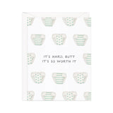 Greeting Card | Butt It's Worth It